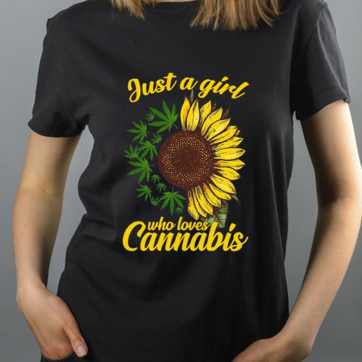 Official Sunflower just a girl who loves Cannabis shirt 4 - Official Sunflower just a girl who loves Cannabis shirt