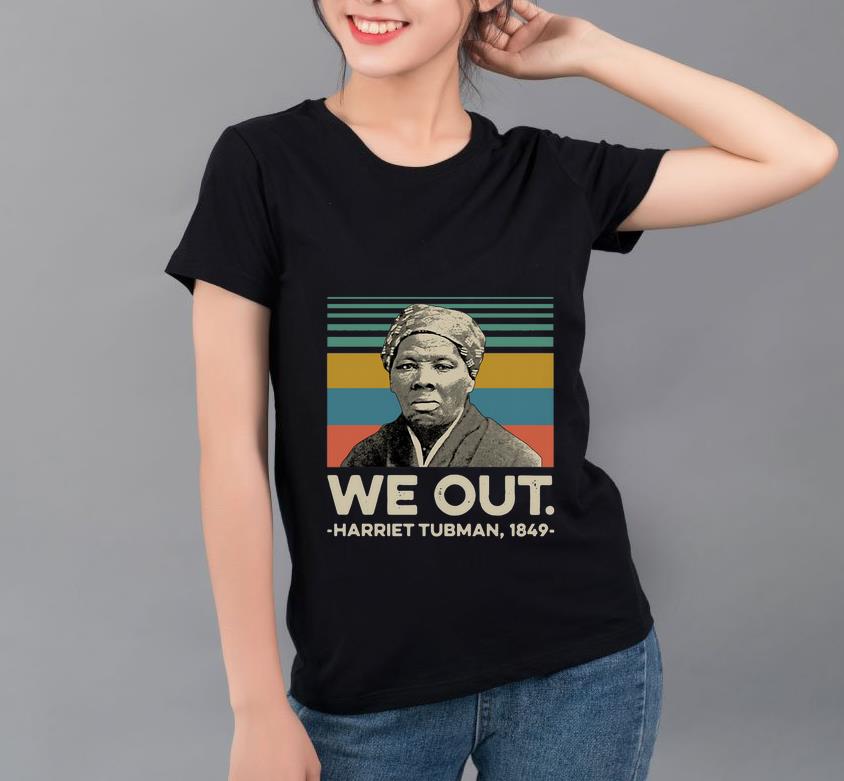 Official We Out Harriet Tubman Vintage shirt 4 - Official We Out Harriet Tubman Vintage shirt