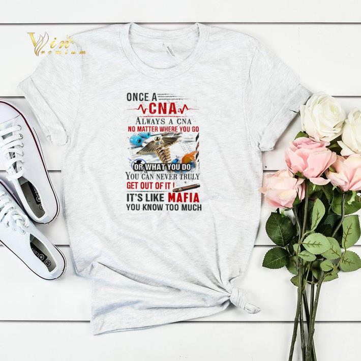 Once a CNA always a CNA no matter where you go or what you do shirt sweater Once a CNA always a CNA no matter where you go or what you do shirt sweater 4 - Once a CNA always a CNA no matter where you go or what you do shirt sweater