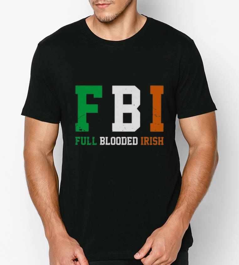 Original FBI Full Blooded Irish shirt 4 - Original FBI Full Blooded Irish shirt