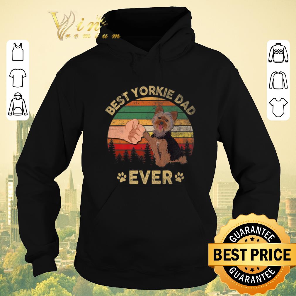 Original Father Day Best Yorkie Dad Ever Vintage shirt sweater 4 - Original Father Day Best Yorkie Dad Ever Vintage shirt sweater