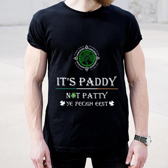 Original It s Paddy Not Patty Ye Feckin Eejit St Patrick s Day shirt 4 - Original It’s Paddy Not Patty Ye Feckin Eejit St. Patrick’s Day shirt