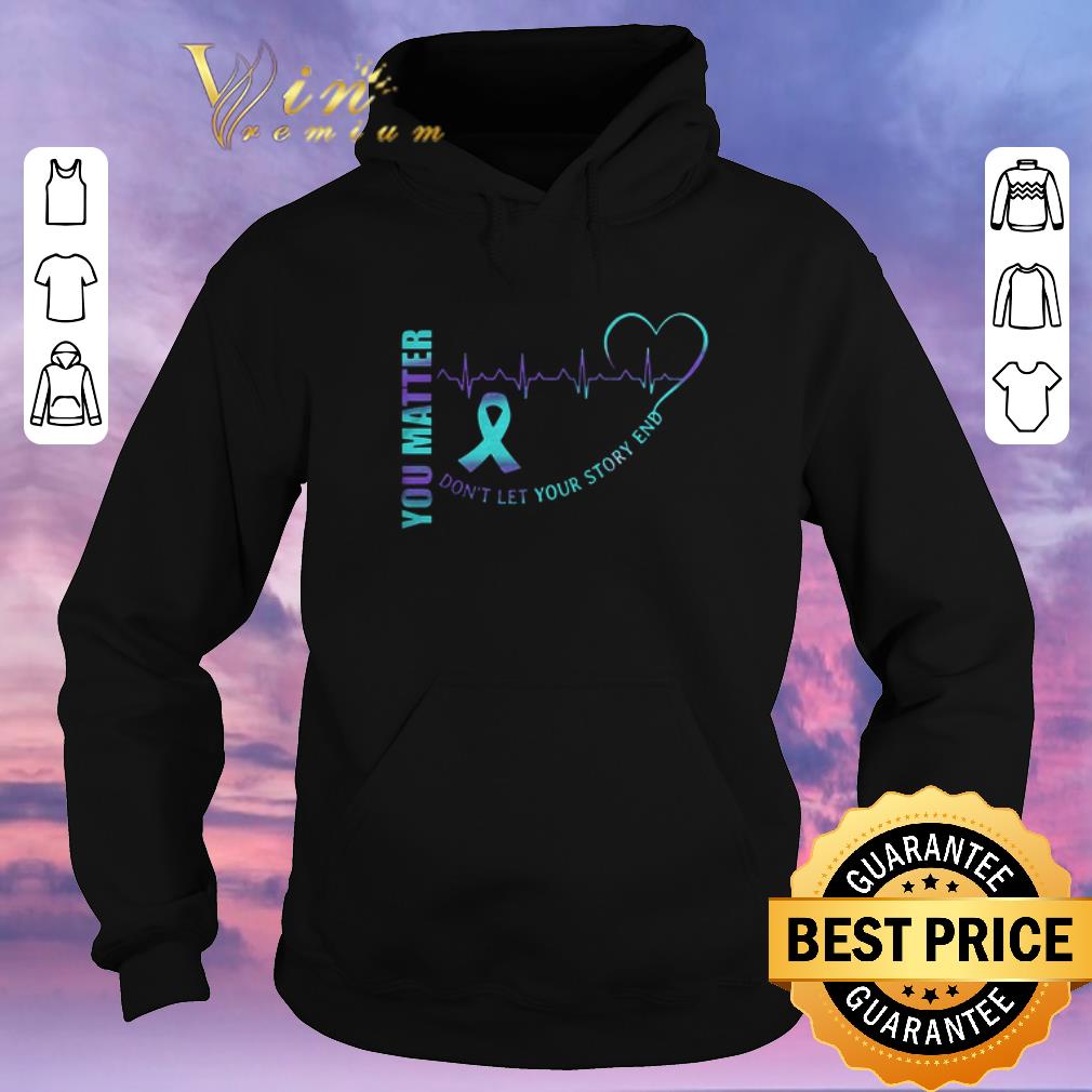 Original You Matter Don t Let Your Story End Semicolon shirt sweater 4 - Original You Matter Don’t Let Your Story End Semicolon shirt sweater