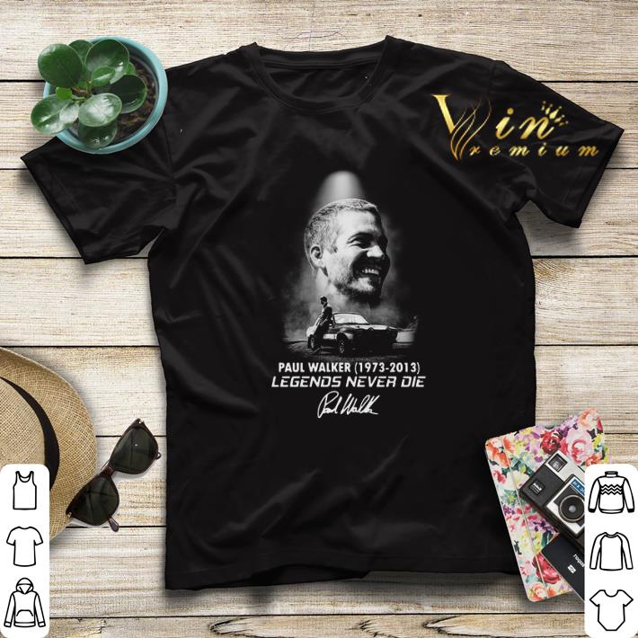 Paul Walker 1973 2013 Legends Never Die signature shirt sweater Paul Walker 1973 2013 Legends Never Die signature shirt sweater 4 - Paul Walker 1973 2013 Legends Never Die signature shirt sweater
