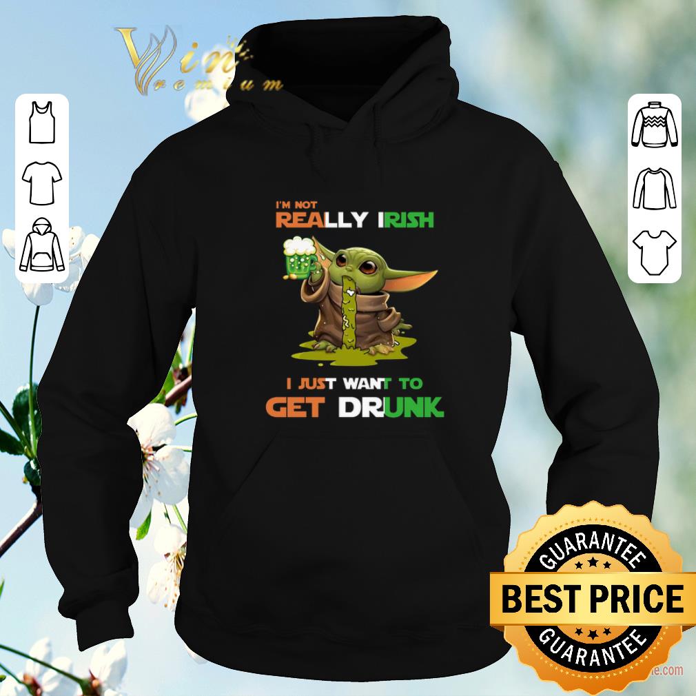 Premium Baby Yoda i m not really Irish i just want to get drunk St Patrick day shirt sweater 4 - Premium Baby Yoda i'm not really Irish i just want to get drunk St Patrick day shirt sweater
