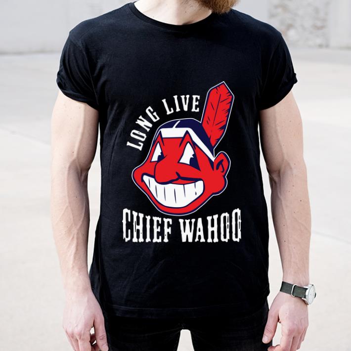 Premium Cleveland Indians long live chief wahoo shirt 4 - Premium Cleveland Indians long live chief wahoo shirt