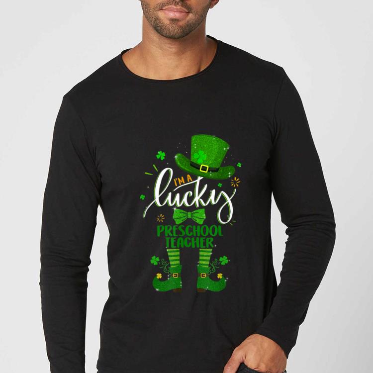 Premium Leprechaun I m A Lucky Preschool Teacher St Patricks Day shirt 4 - Premium Leprechaun I'm A Lucky Preschool Teacher St Patricks Day shirt