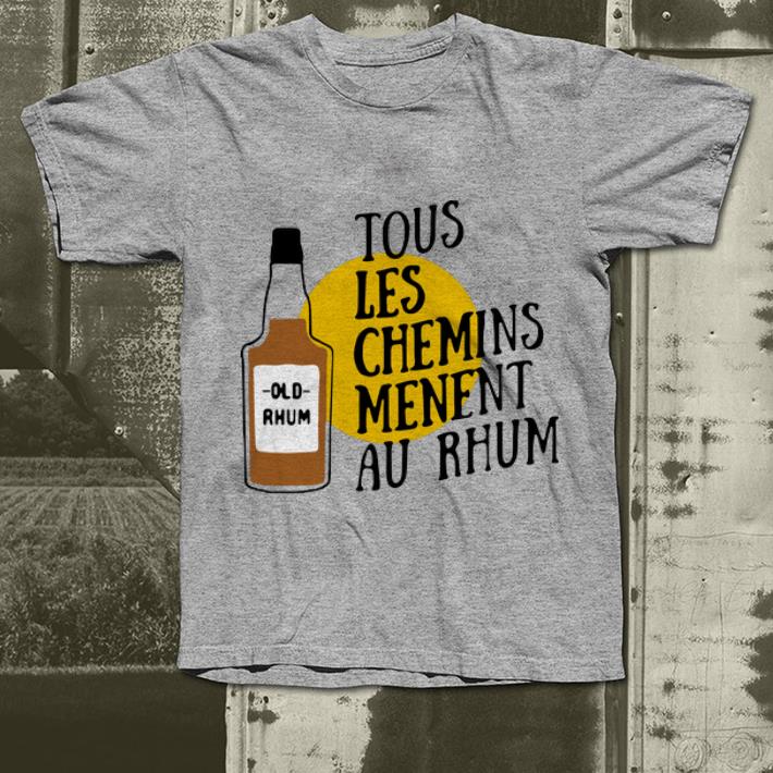 Premium Old Rhum Tous Les Chemins Menent Au Rhum shirt 4 - Premium Old Rhum Tous Les Chemins Menent Au Rhum shirt