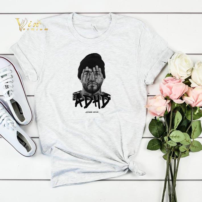 ADHD Joyner Lucas shirt sweater 4 - ADHD Joyner Lucas shirt sweater