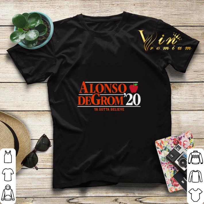 Alonso Degrom 2020 Ya Gotta Believe shirt Alonso Degrom 2020 Ya Gotta Believe shirt 4 - Alonso Degrom 2020 Ya Gotta Believe shirt