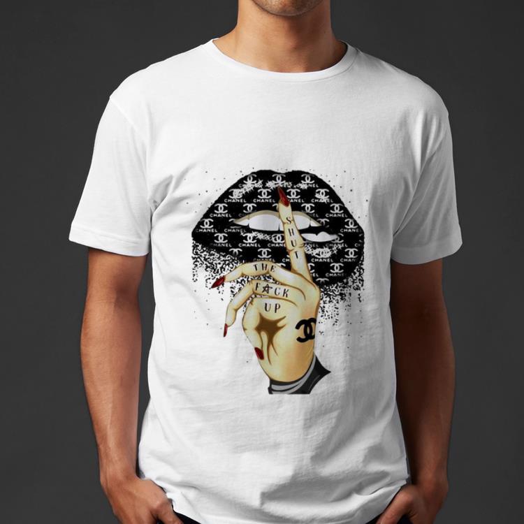 Awesome Chanel Hater Shut The Fuck Up Lips shirt 4 - Awesome Chanel Hater Shut The Fuck Up Lips shirt