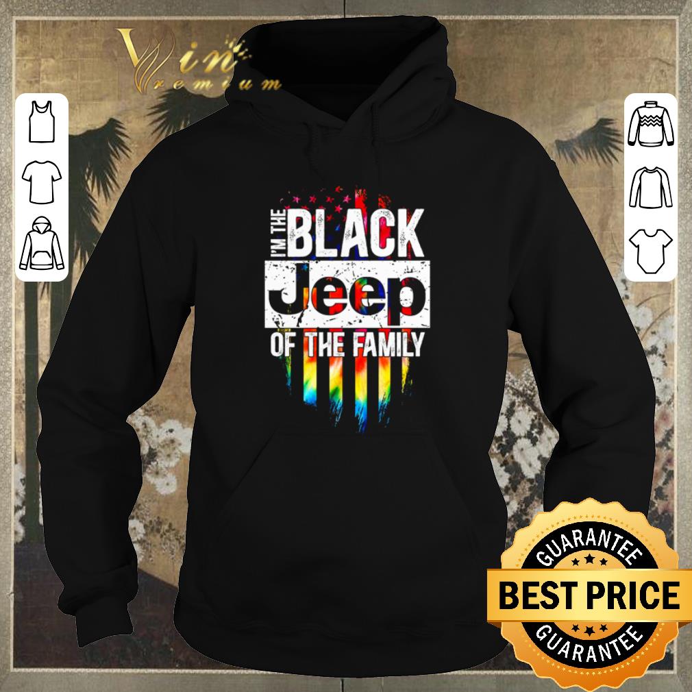 Awesome I m the black Jeep of the family American flag shirt sweater 4 - Awesome I’m the black Jeep of the family American flag shirt sweater