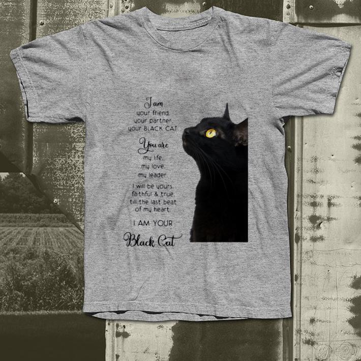 Beautiful I Am Your Friend You Partner Your Black Cat shirt 4 - Beautiful I Am Your Friend You Partner Your Black Cat shirt