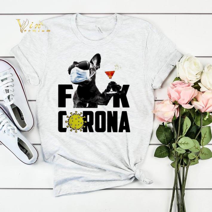 Boston Terrier Fuck Coronavirus Covid 19 shirt sweater 4 - Boston Terrier Fuck Coronavirus Covid-19 shirt sweater