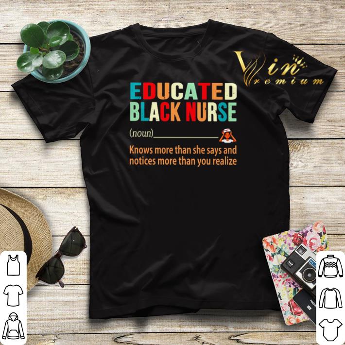 Educated Black Nurse definition vintage shirt sweater 4 - Educated Black Nurse definition vintage shirt sweater