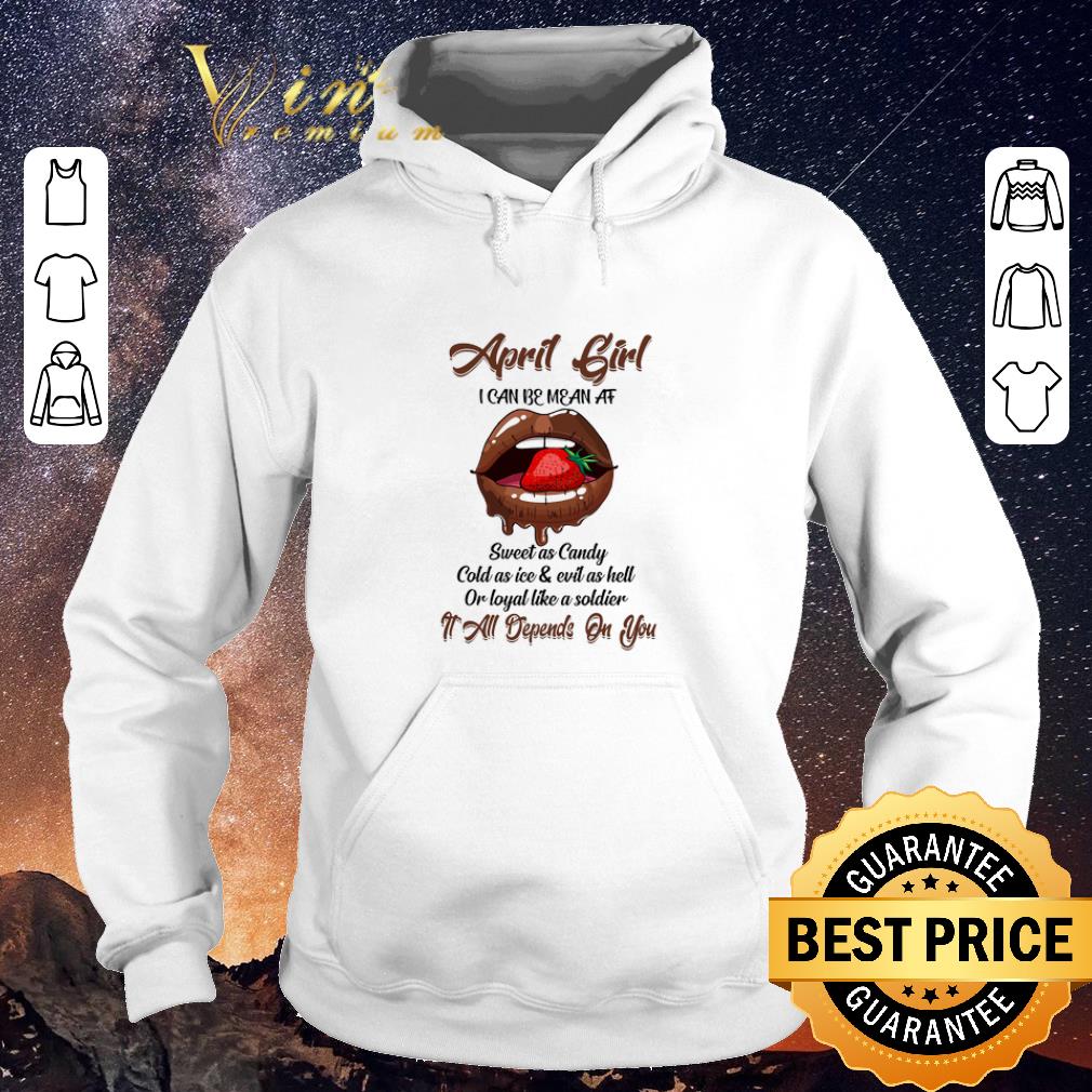 Funny April girl i can be mean af sweet as candy cold as ice evil shirt sweater 4 - Funny April girl i can be mean af sweet as candy cold as ice & evil shirt sweater