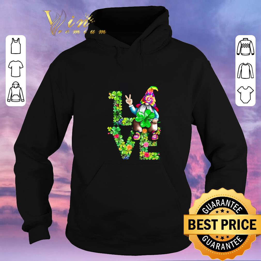 Funny Love Hippie Gnome Happy St Patrick s Day shirt sweater 4 - Funny Love Hippie Gnome Happy St Patrick’s Day shirt sweater