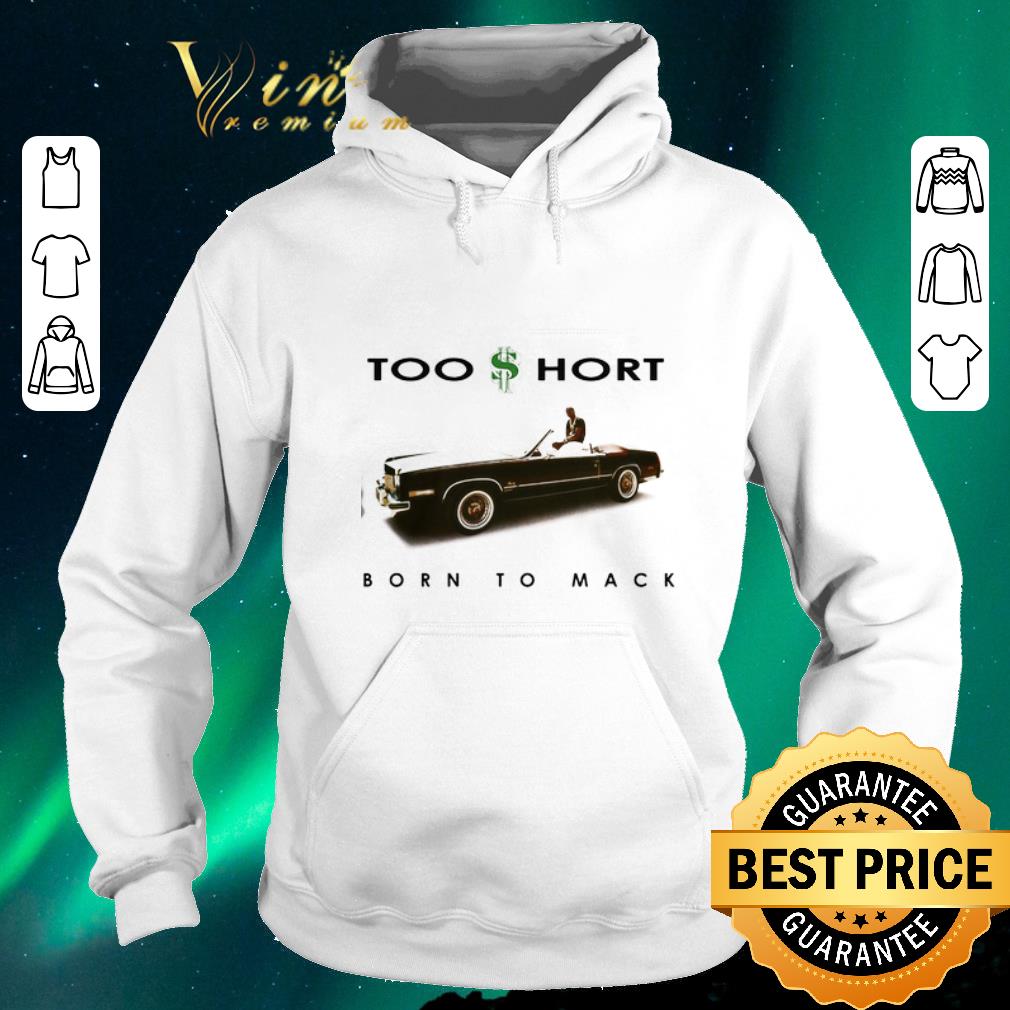 Funny Too Short Born to Mack shirt sweater 4 - Funny Too Short Born to Mack shirt sweater