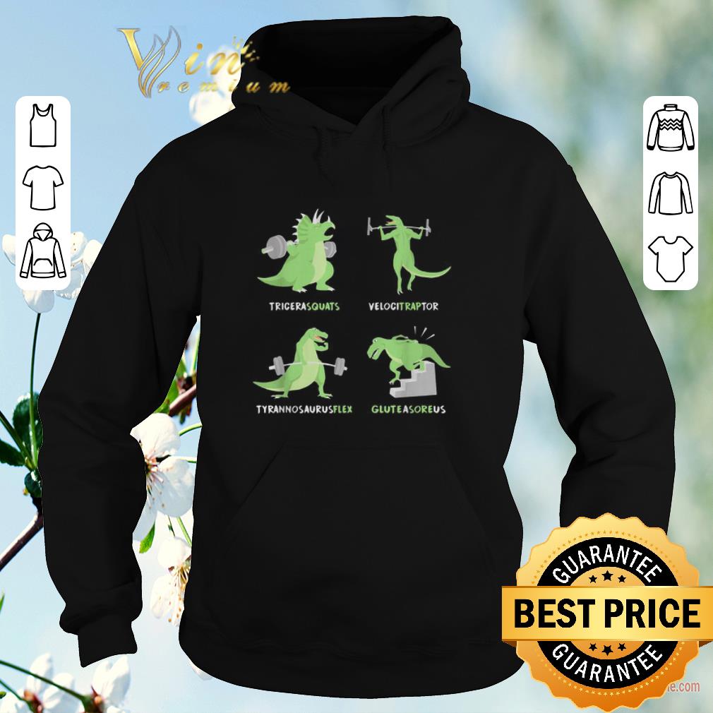 Funny Weight Lifting Dinosaur Tricerasquats Velocitraptor Tyrannsaurusflex Glutesareus shirt sweater Funny Weight Lifting Dinosaur Tricerasquats Velocitraptor Tyrannsaurusflex Glutesareus shirt sweater 4 - Funny Weight Lifting Dinosaur Tricerasquats Velocitraptor Tyrannsaurusflex Glutesareus shirt sweater