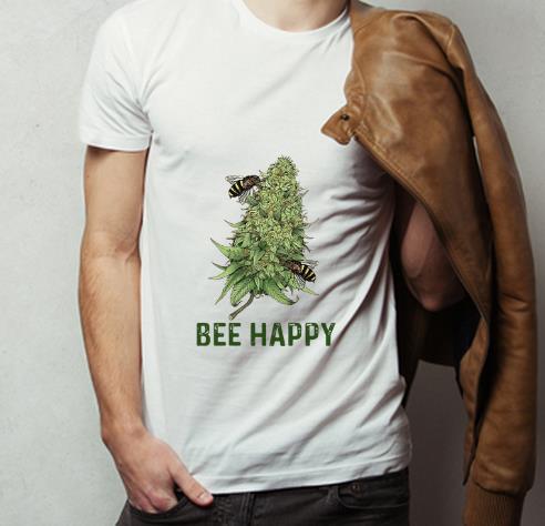 Hot Bee Happy Cannabis And Bee shirt 4 - Hot Bee Happy Cannabis And Bee shirt