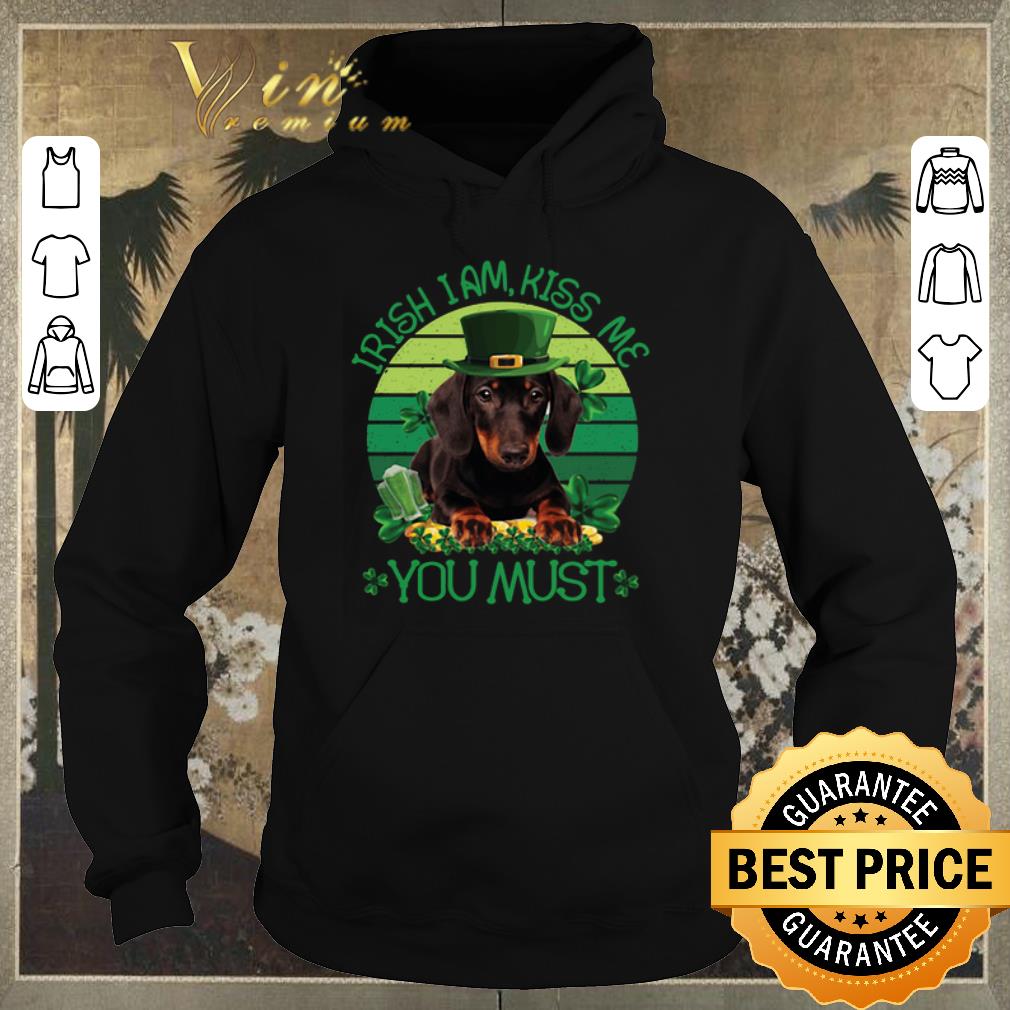 Hot Dachshund Irish I Am Kiss Me You Must St Patrick s Day shirt sweater 4 - Hot Dachshund Irish I Am Kiss Me You Must St. Patrick's Day shirt sweater