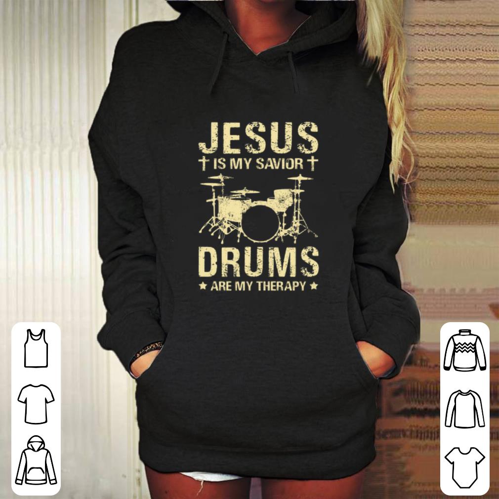 Hot Drummer Jesus is my savior drums are my therapy shirt 4 - Hot Drummer Jesus is my savior drums are my therapy shirt