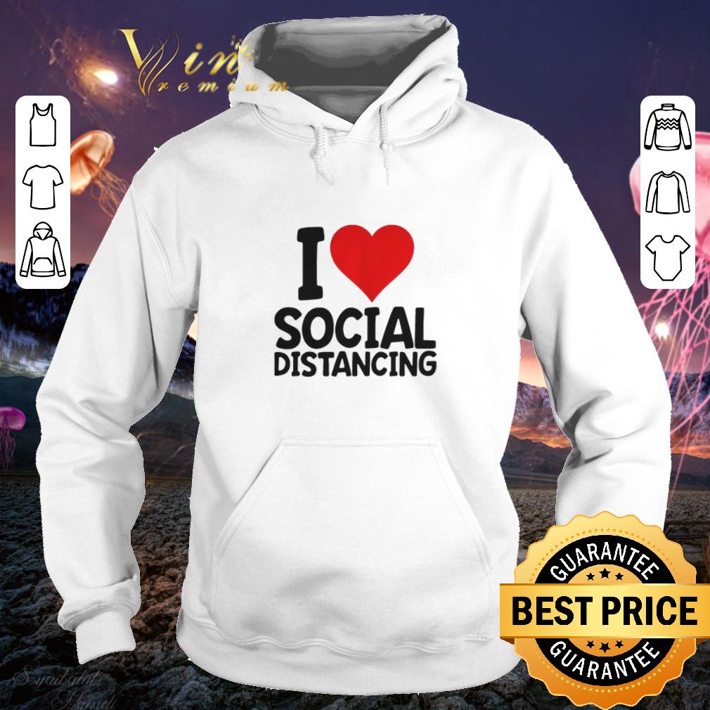 Hot I Love Social Distancing Coronavirus shirt 4 - Hot I Love Social Distancing Coronavirus shirt