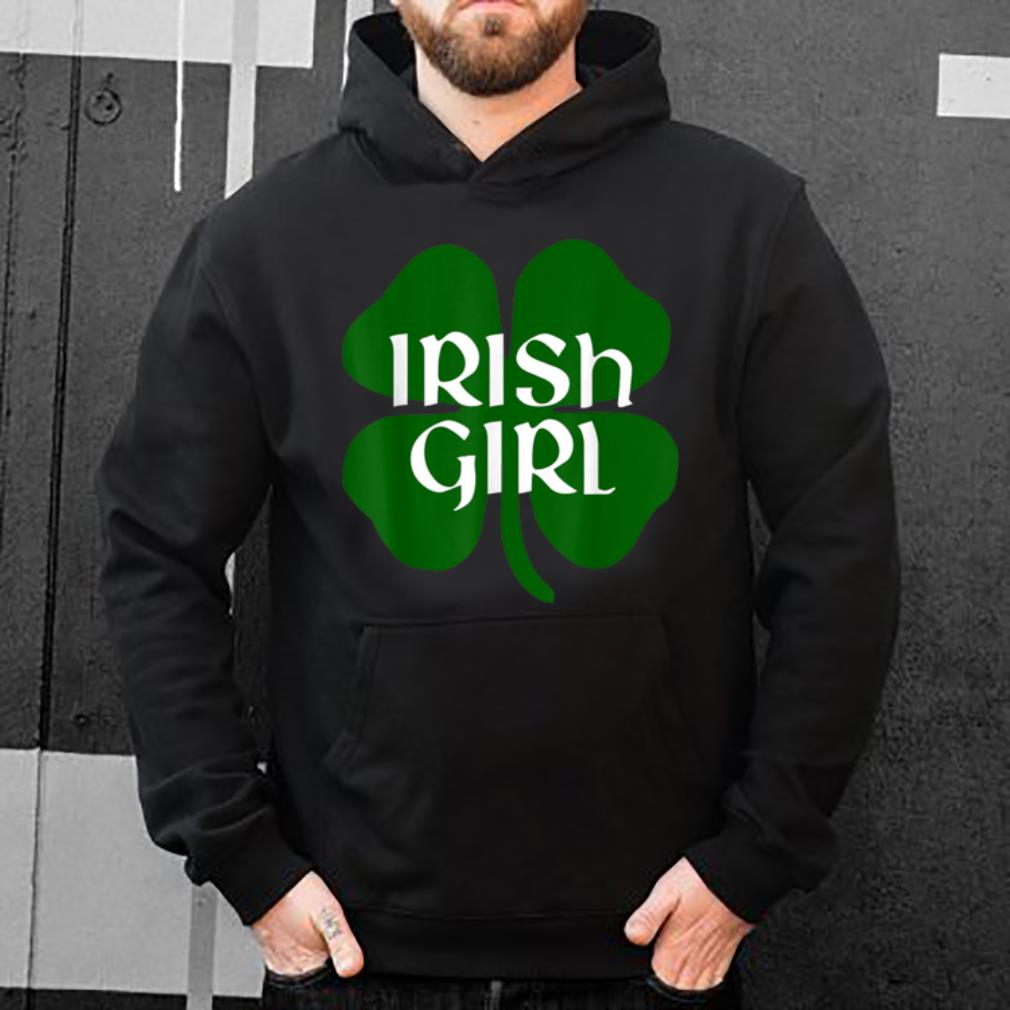 Hot Irish Girl St Patrick s Day Funny shirt 4 - Hot Irish Girl St. Patrick's Day Funny shirt