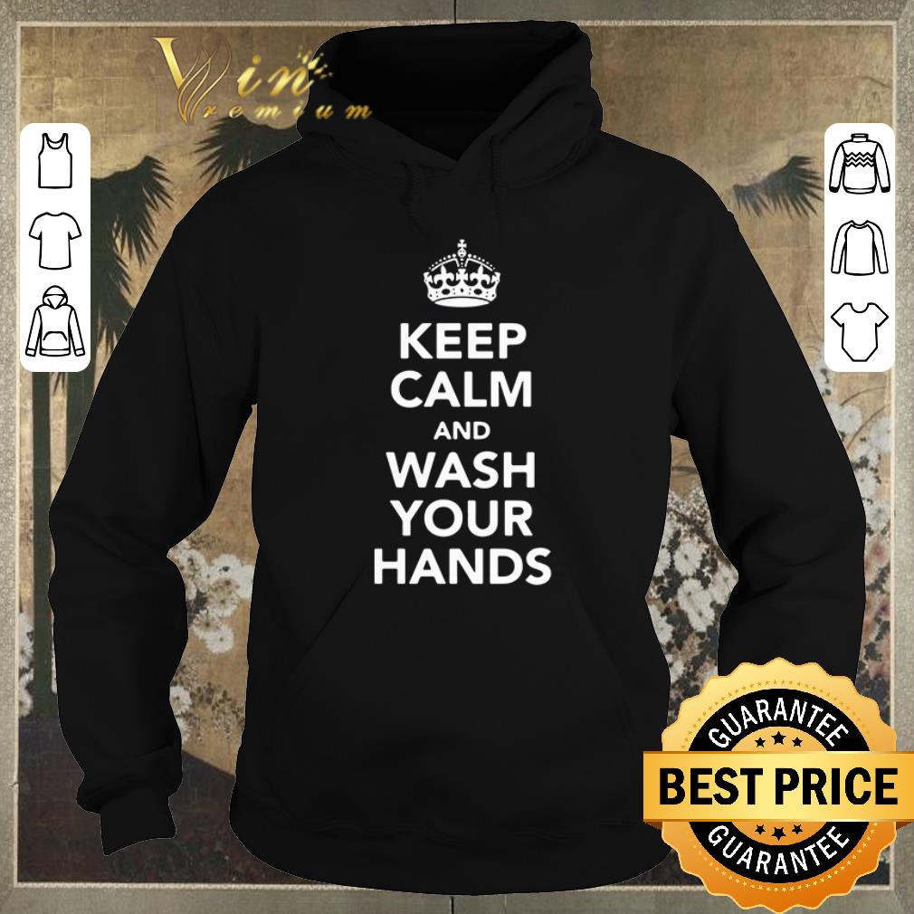 Hot Keep calm and wash your hands shirt sweater 4 - Hot Keep calm and wash your hands shirt sweater