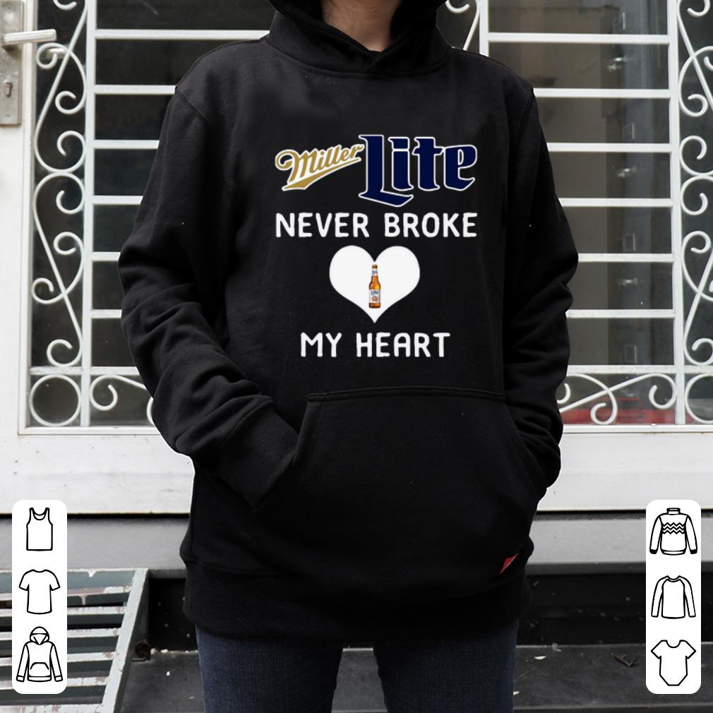 Hot Miller Lite Never Broke My Heart shirt 4 - Hot Miller Lite Never Broke My Heart shirt