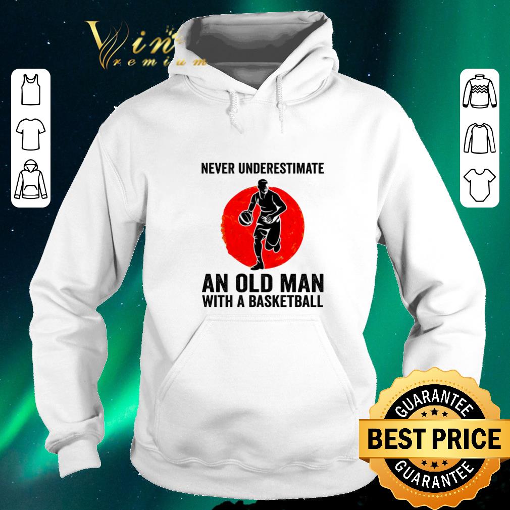 Hot Never underestimate an old man with a basketball sunset shirt sweater 4 - Hot Never underestimate an old man with a basketball sunset shirt sweater