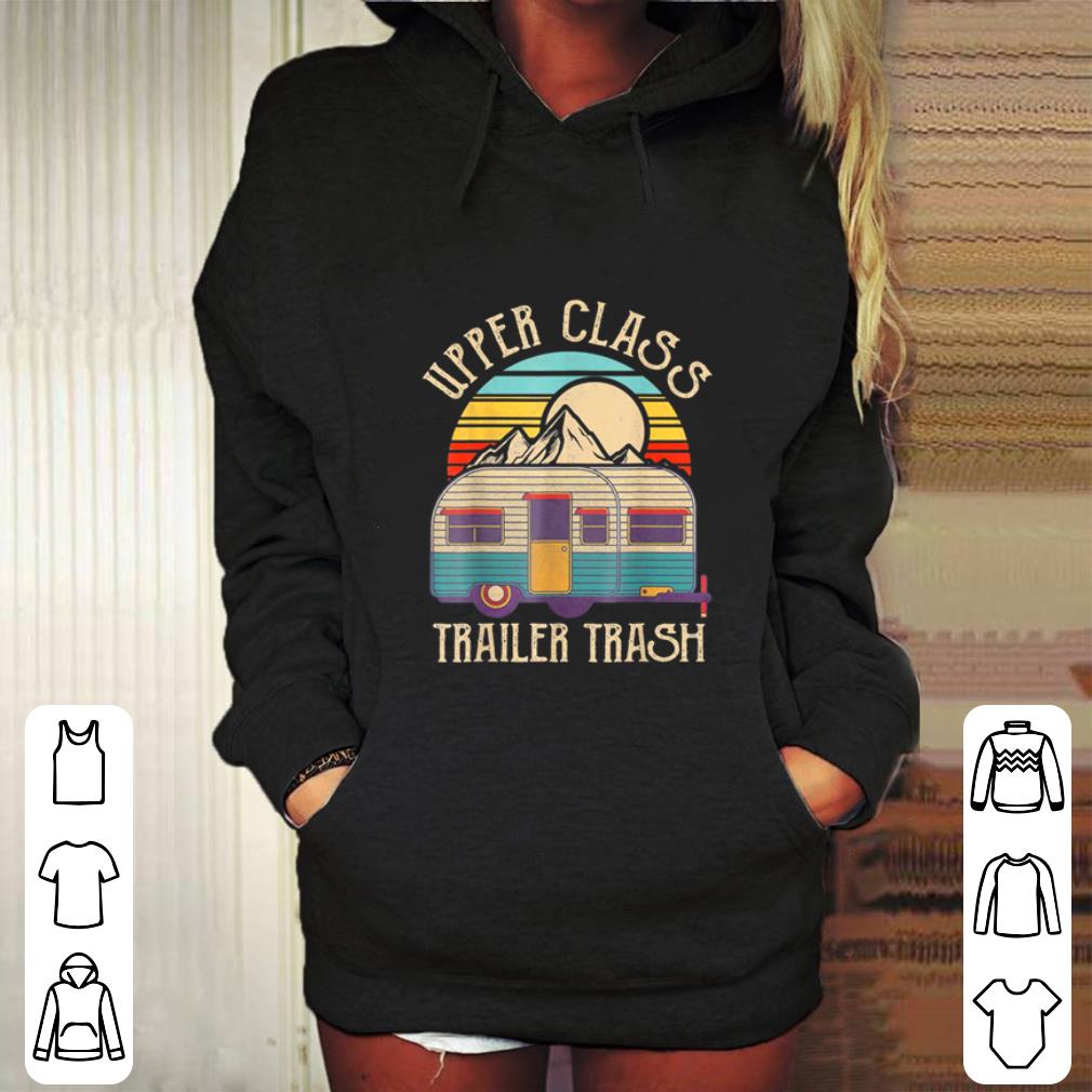 Hot Upper class trailer trash Camping vintage shirt Hot Upper class trailer trash Camping vintage shirt 4 - Hot Upper class trailer trash Camping vintage shirt
