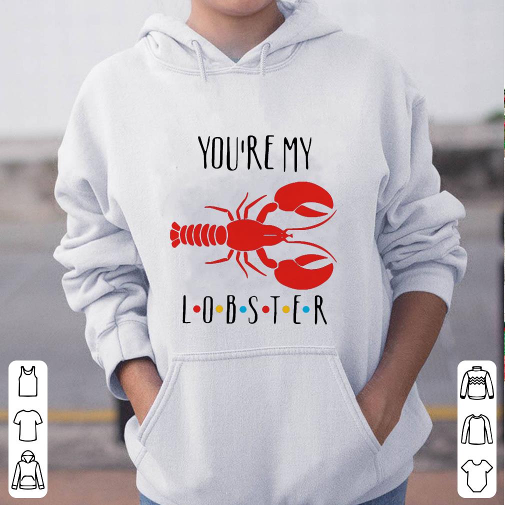Hot You re My Lobster shirt 4 - Hot You’re My Lobster shirt