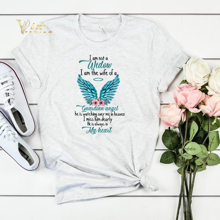 I am not a Widow I am the wife of a Guardian Angel shirt sweater 4 - I am not a Widow I am the wife of a Guardian Angel shirt sweater