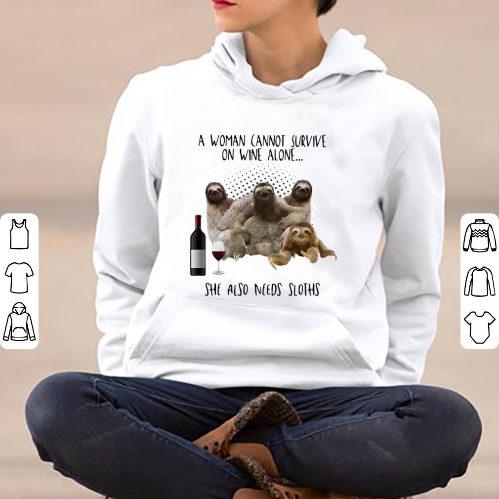 Official A Woman Cannot Survive On Wine Alone She Also Needs Sloths shirt 4 - Official A Woman Cannot Survive On Wine Alone She Also Needs Sloths shirt