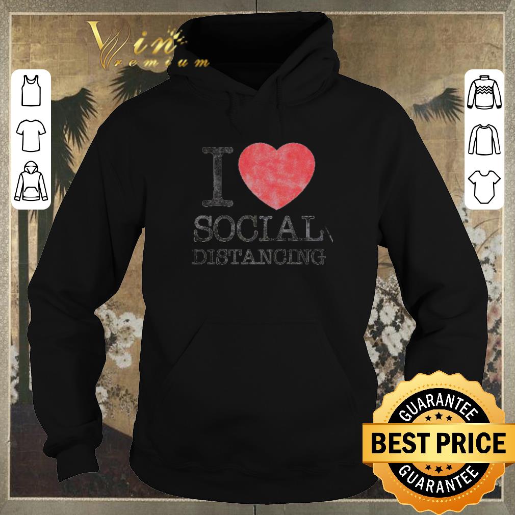 Official I love social distancing shirt sweater 4 - Official I love social distancing shirt sweater