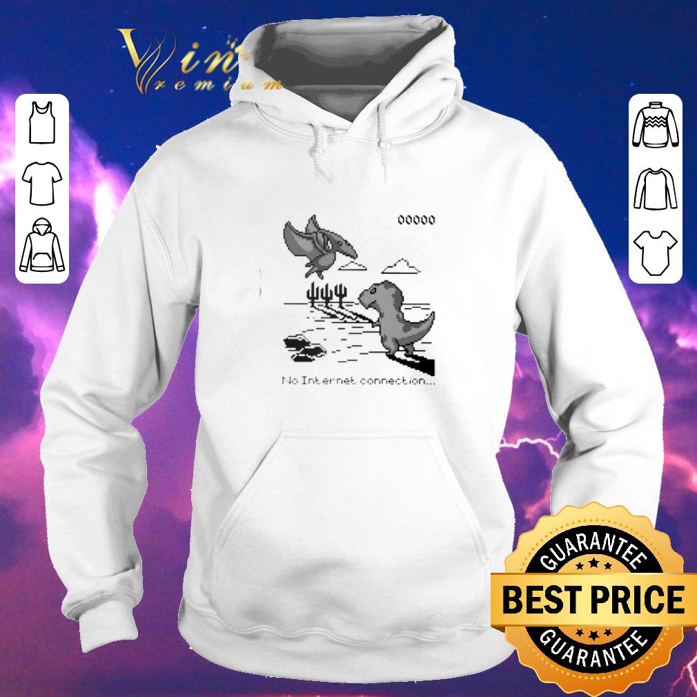 Official T Rex Run No Wifi No internet connection Google dinosaur game shirt sweater 4 - Official T-Rex Run No Wifi No internet connection Google dinosaur game shirt sweater