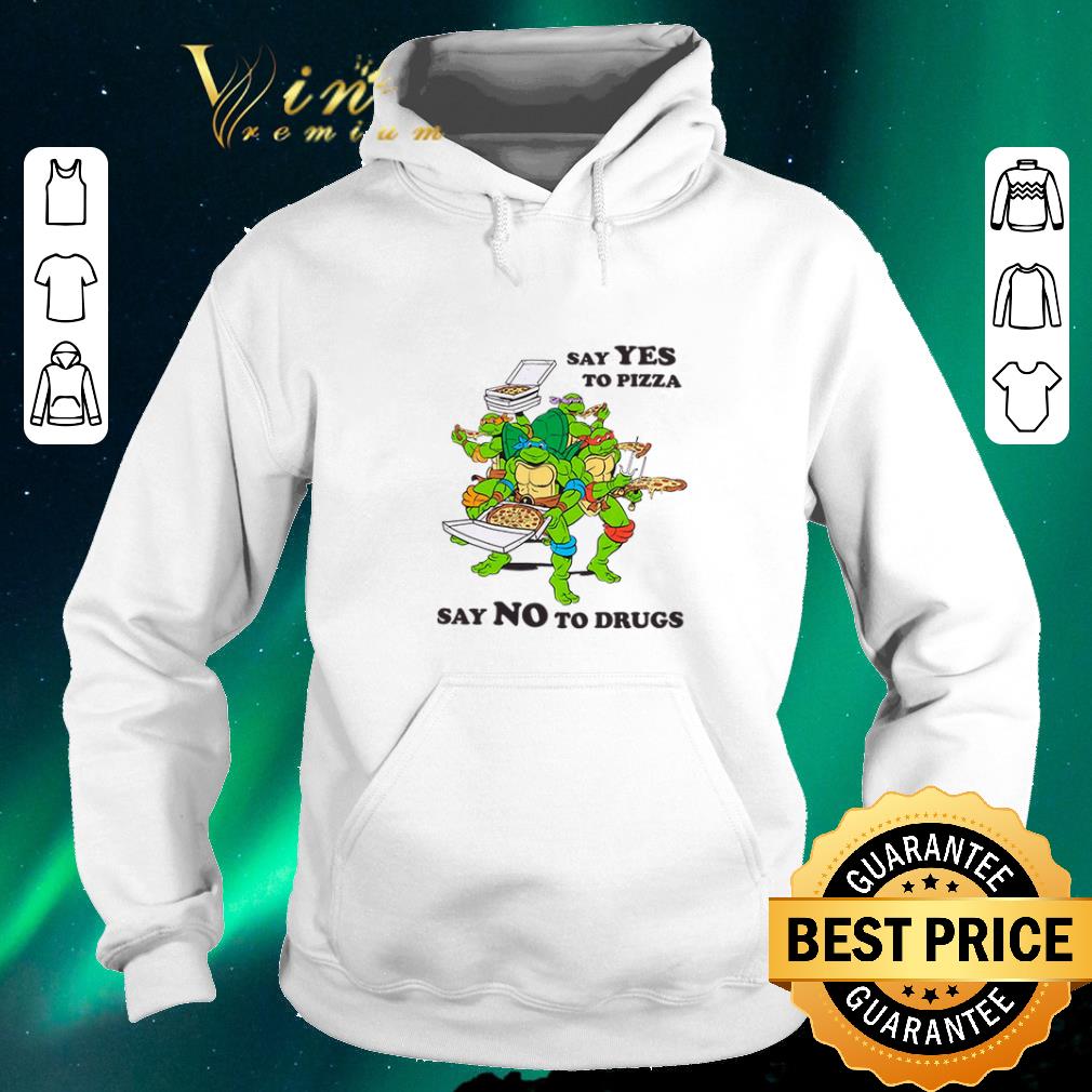 Official Teenage Mutant Ninja Turtles Say yes to pizza say no to drugs shirt sweater Official Teenage Mutant Ninja Turtles Say yes to pizza say no to drugs shirt sweater 4 - Official Teenage Mutant Ninja Turtles Say yes to pizza say no to drugs shirt sweater