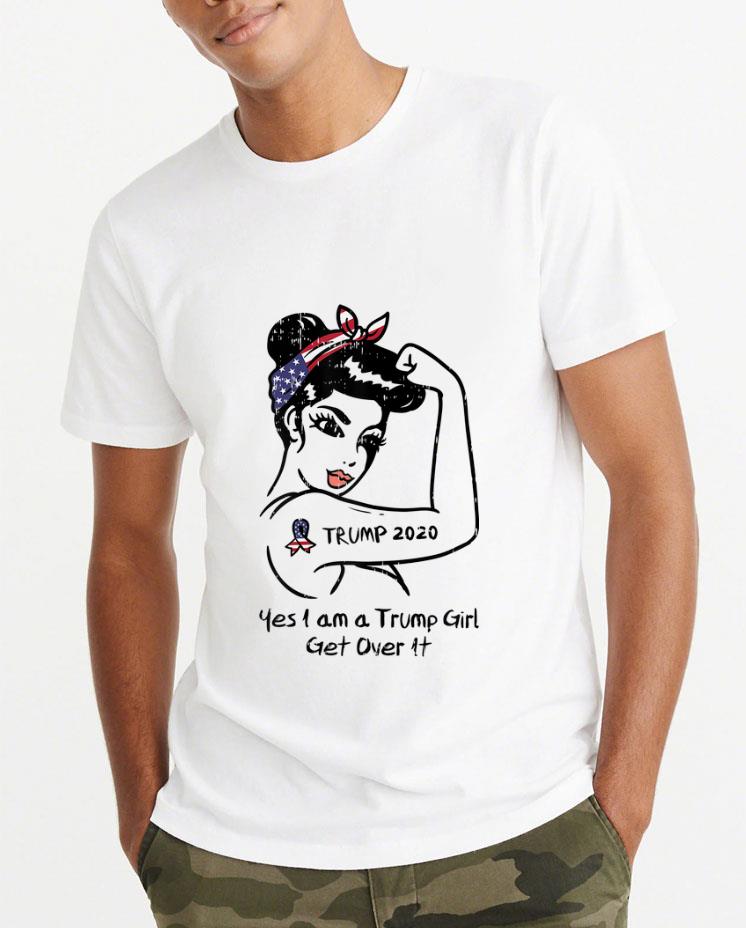 Official Trump 2020 Yes I Am A Trump Girl Get Over It shirt 4 - Official Trump 2020 Yes I Am A Trump Girl Get Over It shirt