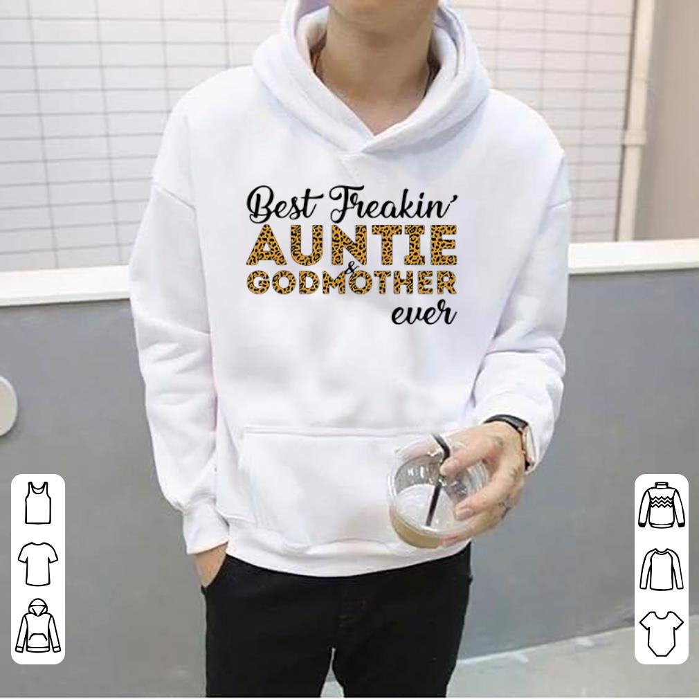 Original Best Freakin Auntie And Godmother Ever Mother s Day shirt 4 - Original Best Freakin’ Auntie And Godmother Ever Mother's Day shirt