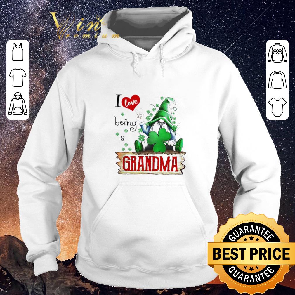 Original Gnome I love being a grandma shamrock St Patrick s day shirt sweater 4 - Original Gnome I love being a grandma shamrock St. Patrick's day shirt sweater