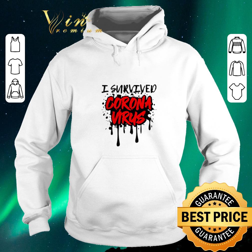 Original I survived Coronavirus shirt sweater Original I survived Coronavirus shirt sweater 4 - Original I survived Coronavirus shirt sweater