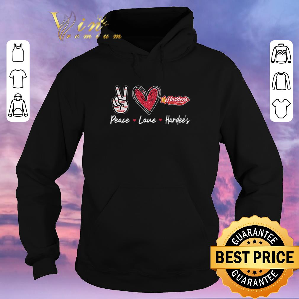 Original Peace Love Hardee’s logo shirt sweater Original Peace Love Hardee s logo shirt sweater 4 - Original Peace Love Hardee’s logo shirt sweater