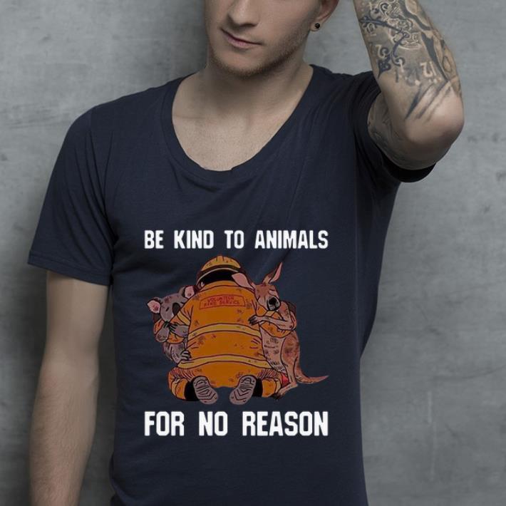 Premium Be Kind To Animals For No Reason shirt 4 - Premium Be Kind To Animals For No Reason shirt