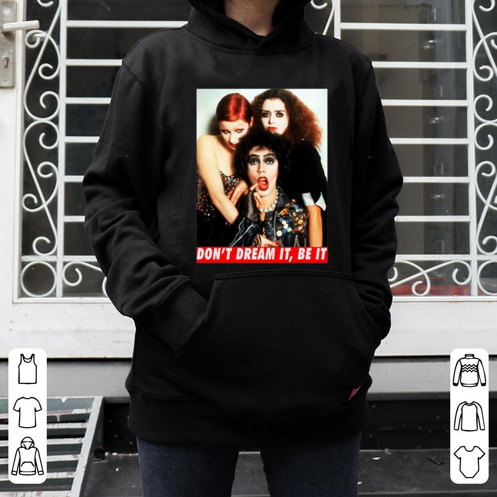 Premium Don t Dream It Be It The Rocky Horror shirt 4 - Premium Don’t Dream It Be It The Rocky Horror shirt