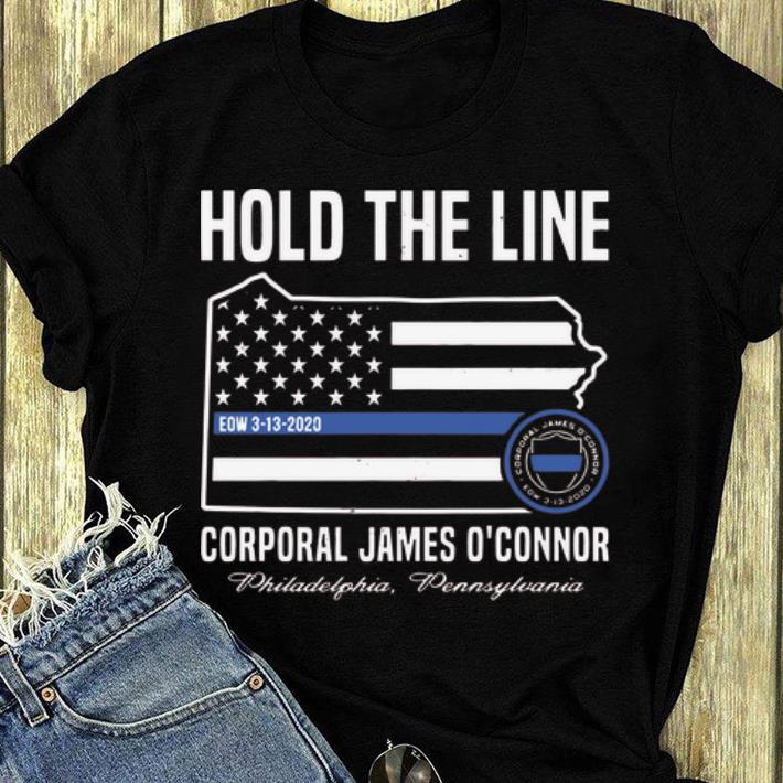 Premium Hold The Line Corporal James O connor Philadelphia Pennsylvania shirt 4 - Premium Hold The Line Corporal James O'connor Philadelphia Pennsylvania shirt