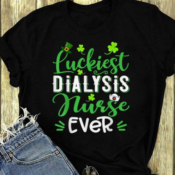 Premium Luckiest Dialysis Nurse Ever Shamrock St Patrick s Day shirt 4 - Premium Luckiest Dialysis Nurse Ever Shamrock St Patrick's Day shirt