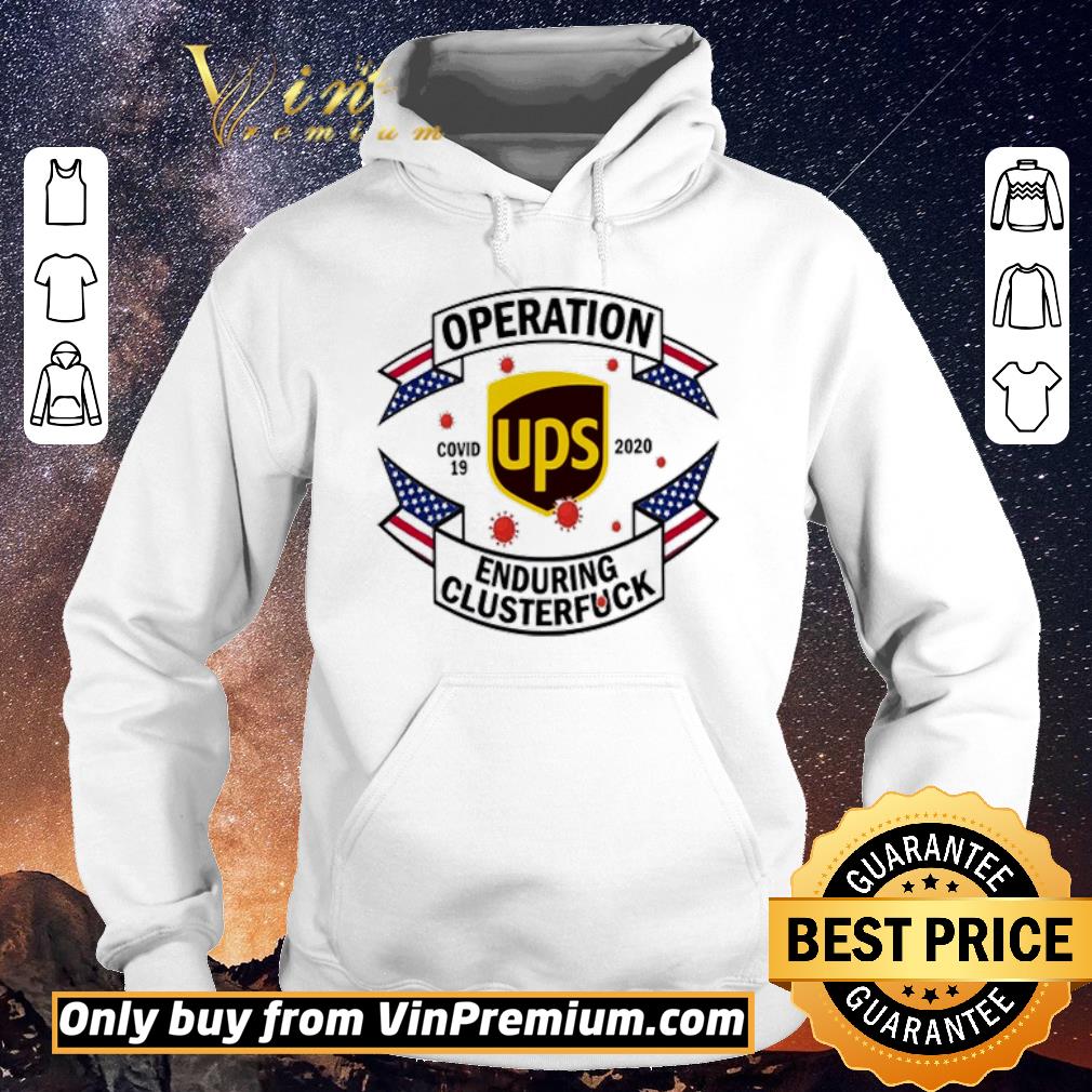 00542bf0 funny united parcel service operation enduring clusterfuck covid 19 2020 shirt sweater 4 - Funny United Parcel Service Operation enduring clusterfuck Covid-19 2020 shirt sweater