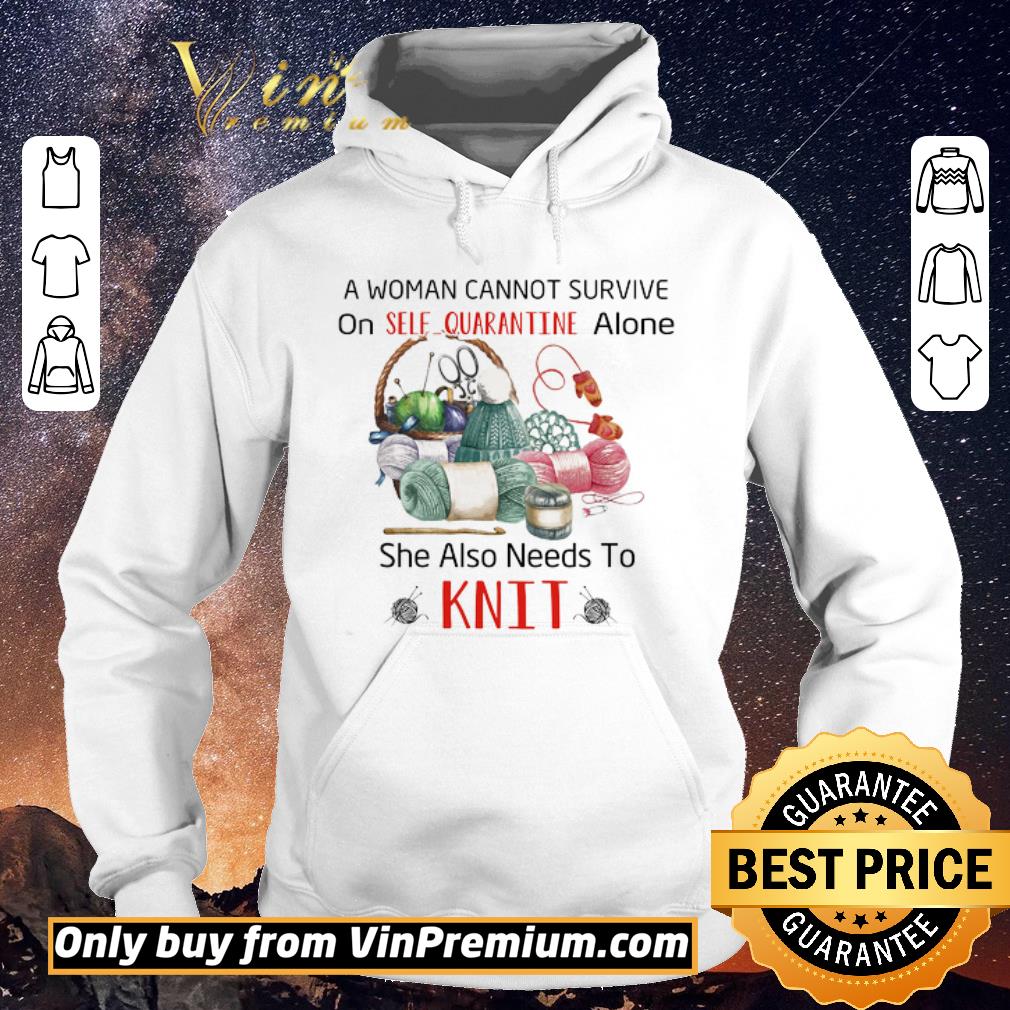 00747bb8 awesome a woman cannot survive on self quarantine alone she also needs to knit shirt sweater 4 - Awesome A Woman Cannot Survive On Self Quarantine Alone She Also Needs To Knit shirt sweater