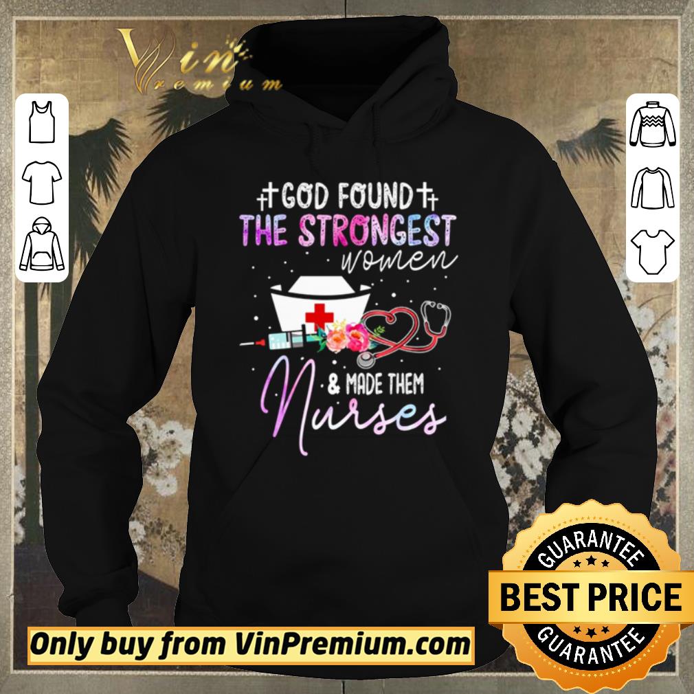 027426a2 original god found the strongest women and make them nurses shirt sweater 4 - Original God found the strongest women and make them nurses shirt sweater